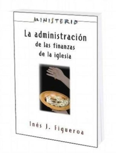 La Administracion De Las Finanzas De La Iglesia