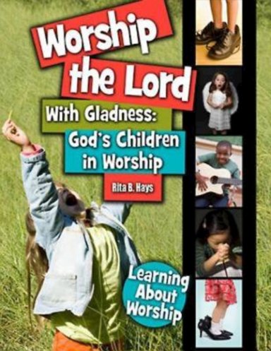 Worship The Lord With Gladness