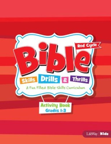 Bible Skills, Drills, & Thrills: Red Cycle - Grades 1-3 Acti