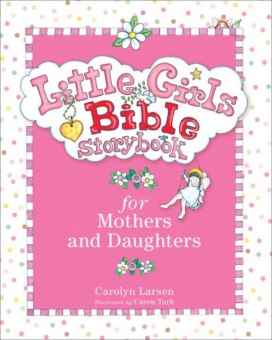 Little Girls Bible Storybook for Mothers and Daughters