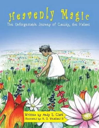 Heavenly Magic: The Unforgettable Journey of Cassidy, the Valiant