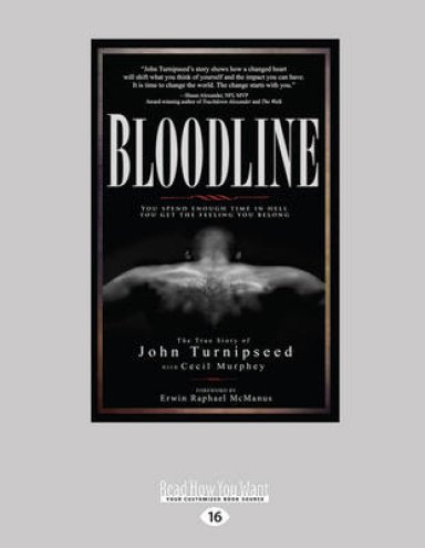 Bloodline: You Spend Enough Time in Hell You Get the Feeling You Belong (Large Print 16pt)