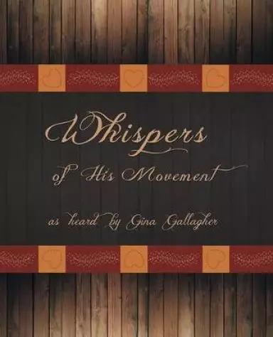 Whispers of His Movement