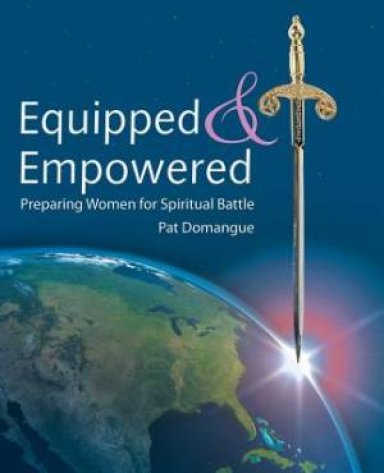 Equipped and Empowered: Preparing Women for Spiritual Battle