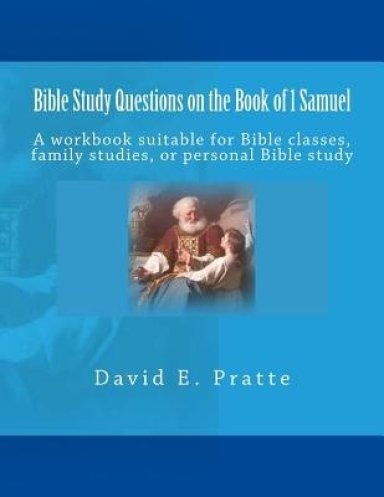 Bible Study Questions On The Book Of 1 Samuel