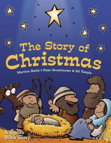 The Story of Christmas: A Spark Bible Story