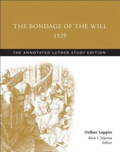 The Bondage of the Will, 1525