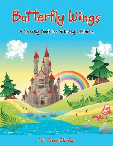 Butterfly Wings: A Coloring Book for Grieving Children