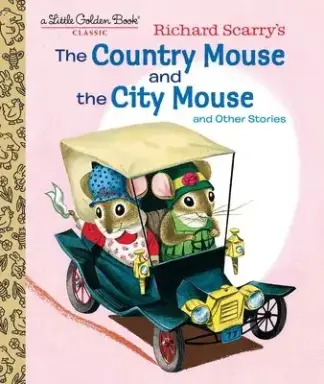 Richard Scarry's The Country Mouse And The City Mouse