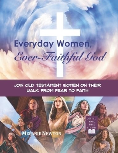 Everyday Women, Ever Faithful God