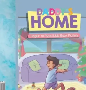 Daddy's Home | Eager to Read Kids Book Fiction