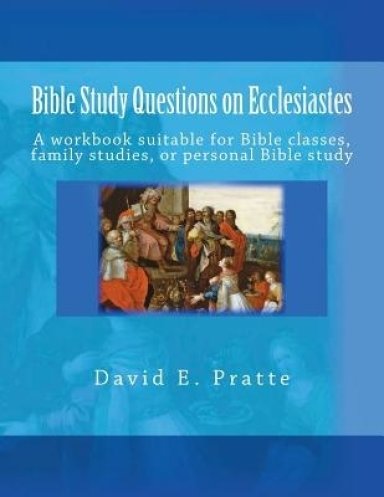 Bible Study Questions On Ecclesiastes