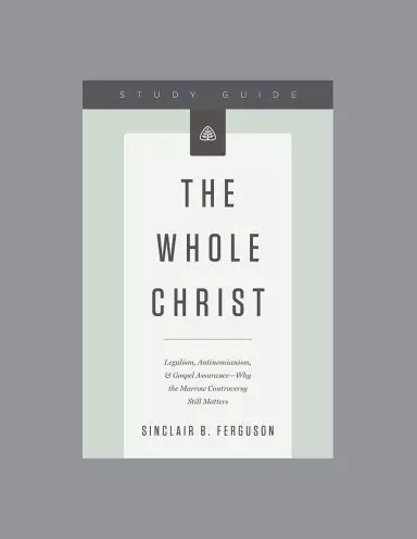 Whole Christ, Teaching Series Study Guide