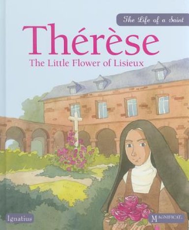 Therese: The Little Flower of Lisieux