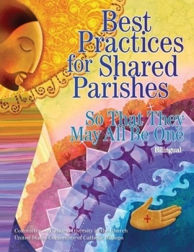 Best Practices for Shared Parishes: So That They May All Be One