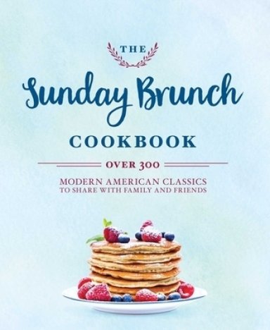 The Sunday Brunch Cookbook