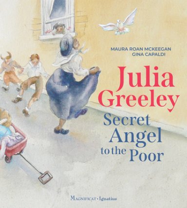 Julia Greeley: Secret Angel to the Poor