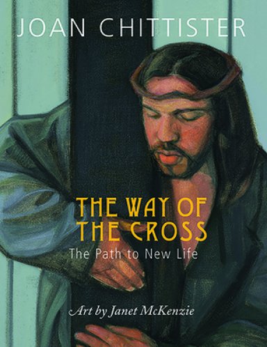 The Way of the Cross: The Path to New Life