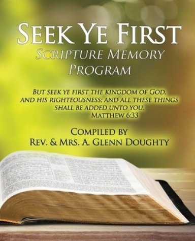 Seek Ye First: Scripture Memory Program