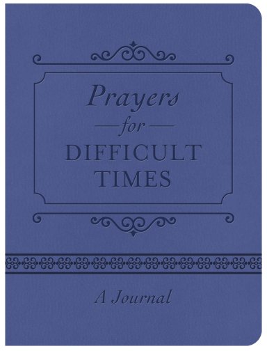 Prayers For Difficult Times Journal