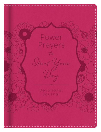 Power Prayers To Start Your Day Devotional Journal