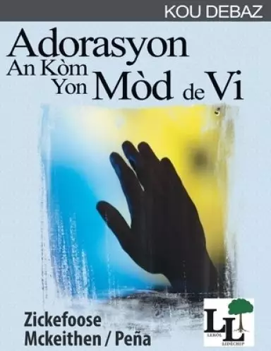 Adorasyon An Kòm Yon Mòd De Vi