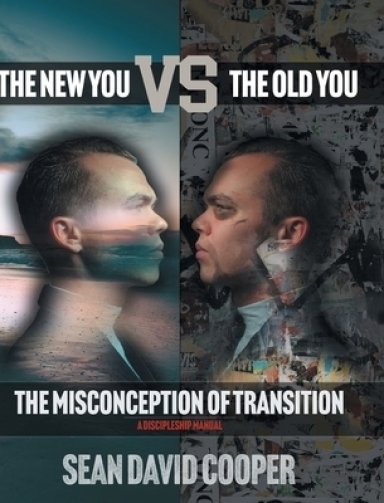 The New You versus the Old You: The Misconception of Transition