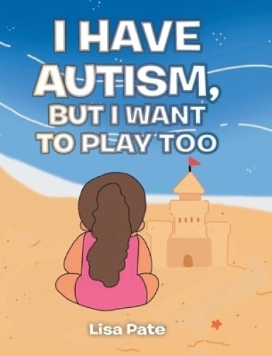 I Have Autism, but I Want to Play Too