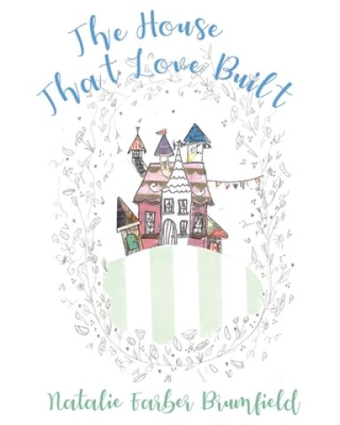 The House That Love Built