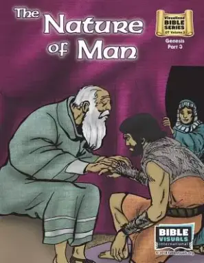 The Nature of Man: Old Testament Volume 3: Genesis Part 3