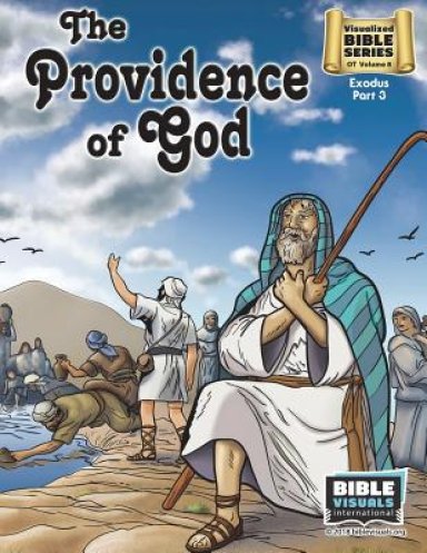 The Providence of God: Old Testament Volume 8: Exodus Part 3