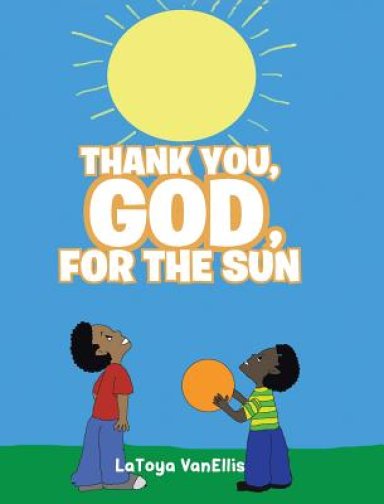 Thank You, God, For the Sun