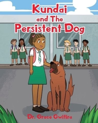 Kundai and The Persistent Dog