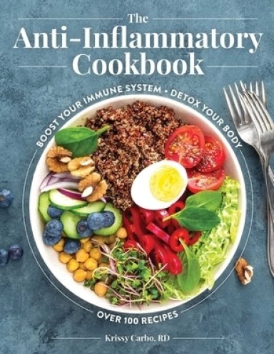 The Anti-Inflammatory Cookbook