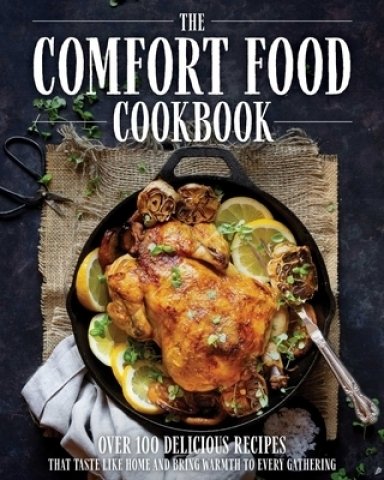 The Comfort Food Cookbook