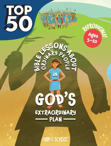 Top 50 Bible Lessons about Ordinary People in God’s Extraordinary Plan