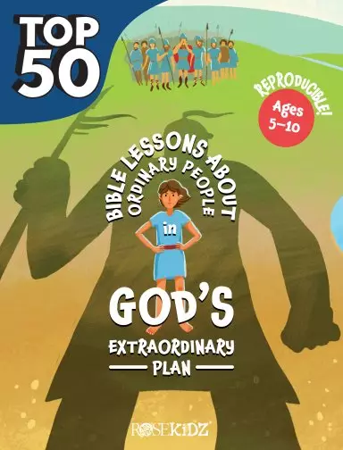 Top 50 Bible Lessons about Ordinary People in God’s Extraordinary Plan