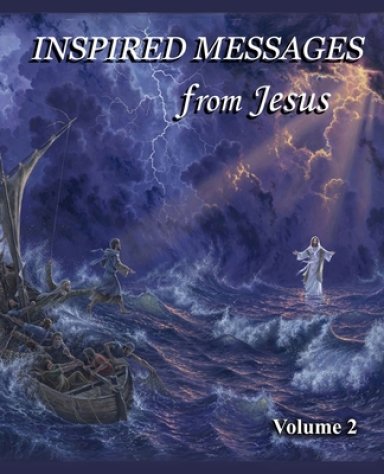 Inspired Messages From Jesus Volume 2