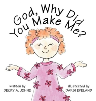 God, Why Did You Make Me?