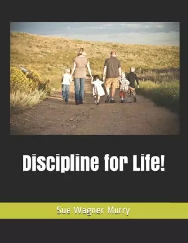 Discipline for Life!