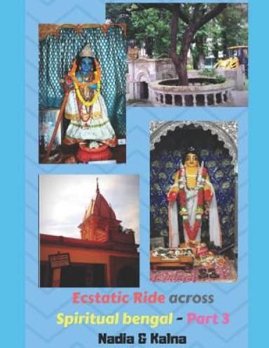 An ecstatic ride across ancient spiritual Bengal (Colored version) - Part 3: Nadia & Kalna Archives: From the owners of the Gaudiya treasures of Benga