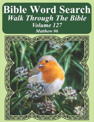 Bible Word Search Walk Through The Bible Volume 127: Matthew #6 Extra Large Print