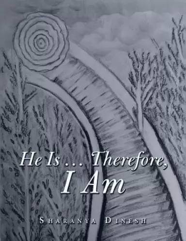 He Is ... Therefore, I Am