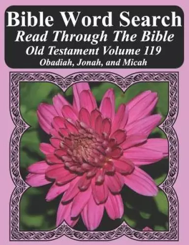 Bible Word Search Read Through The Bible Old Testament Volume 119: Obadiah, Jonah, and Micah Extra Large Print