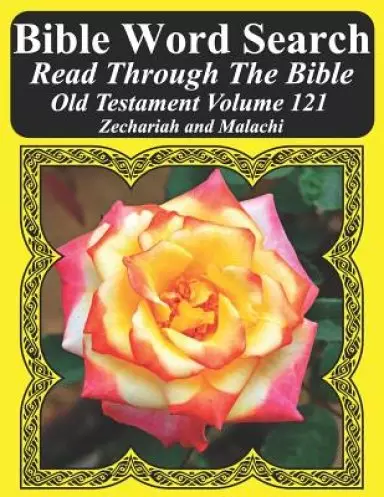 Bible Word Search Read Through The Bible Old Testament Volume 121: Zechariah and Malachi Extra Large Print