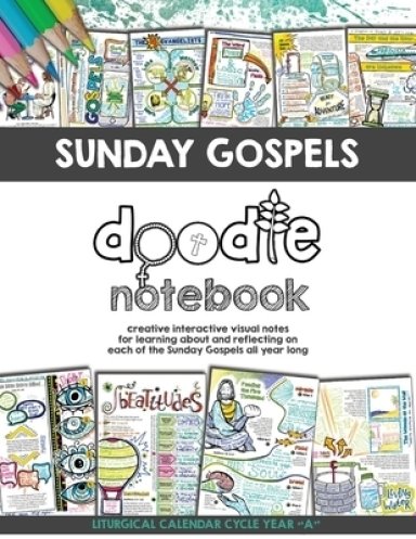 Sunday Gospels Doodle Notes (Year A in Liturgical Cycle): A Creative Interactive Way for Students to Doodle Their Way Through The Gospels All Year (Li