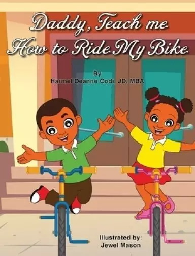 Daddy, Teach me How to Ride my Bike