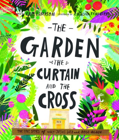 The Garden, the Curtain and the Cross Storybook