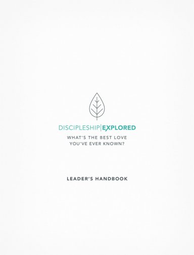 Discipleship Explored Leader's Handbook