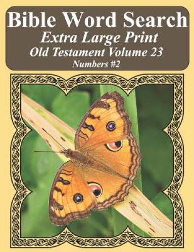 Bible Word Search Extra Large Print Old Testament Volume 23: Numbers #2